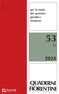 Quaderni fiorentini per la storia del pensiero giuridico moderno - Vol. 53 - Librerie.coop