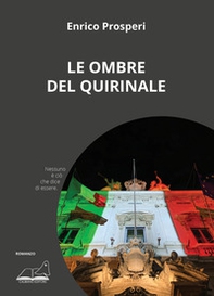 Le ombre del Quirinale - Librerie.coop