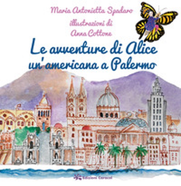 Le avventure di Alice un'americana a Palermo - Librerie.coop