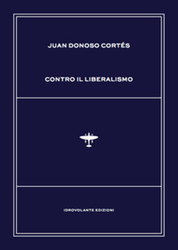 Contro il liberalismo - Librerie.coop Contro il liberalismo - Librerie.coop