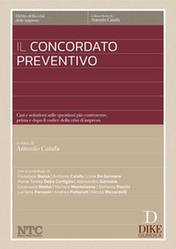 Il concordato preventivo. Casi e soluzioni sulle questioni più controverse, prima e dopo il codice della crisi di impresa - Librerie.coop Il concordato preventivo. Casi e soluzioni sulle questioni più controverse, prima e dopo il codice della crisi di impresa - Librerie.coop