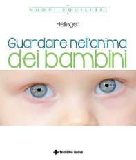 Guardare nell'anima dei bambini - Librerie.coop Guardare nell'anima dei bambini - Librerie.coop
