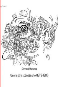 Un illustre sconosciuto (1979-1981) - Librerie.coop Un illustre sconosciuto (1979-1981) - Librerie.coop