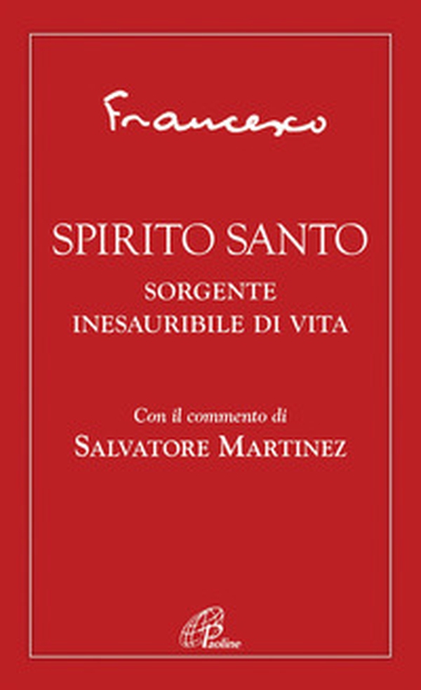 Spirito Santo. Sorgente inesauribile di vita - Librerie.coop Spirito Santo. Sorgente inesauribile di vita - Librerie.coop