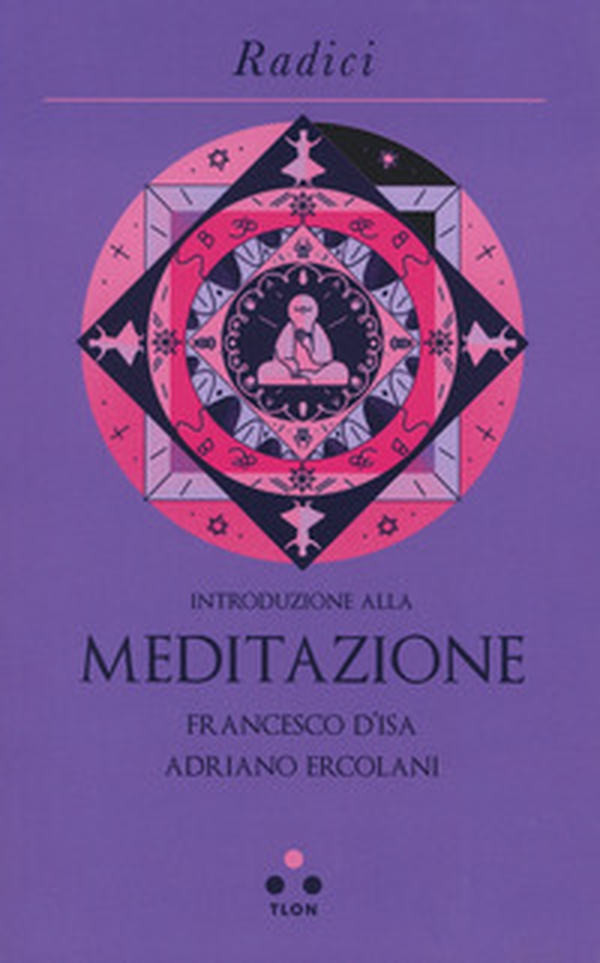 Introduzione alla meditazione - Librerie.coop Introduzione alla meditazione - Librerie.coop
