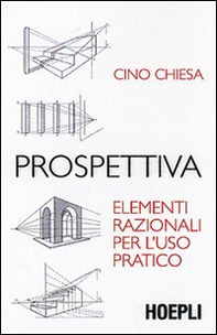Prospettiva. Elementi razionali per l'uso pratico - Librerie.coop Prospettiva. Elementi razionali per l'uso pratico - Librerie.coop