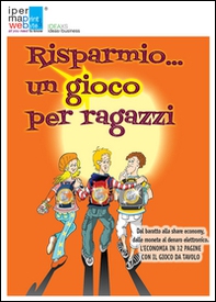 Risparmio... un gioco per ragazzi - Librerie.coop