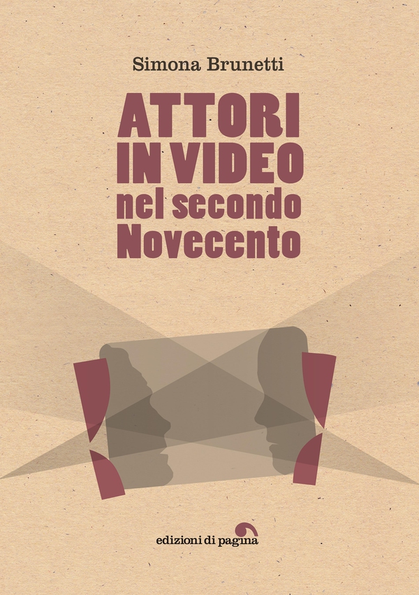 Attori in video nel secondo Novecento - Librerie.coop