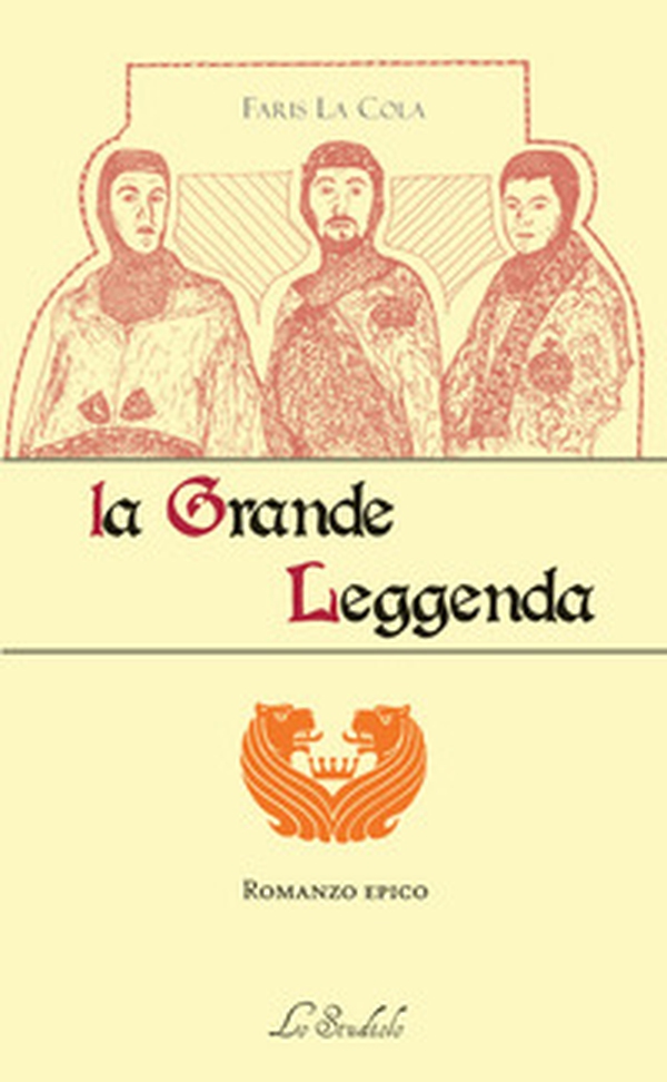 La grande leggenda - Librerie.coop La grande leggenda - Librerie.coop