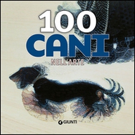 100 cani nell'arte - Librerie.coop 100 cani nell'arte - Librerie.coop