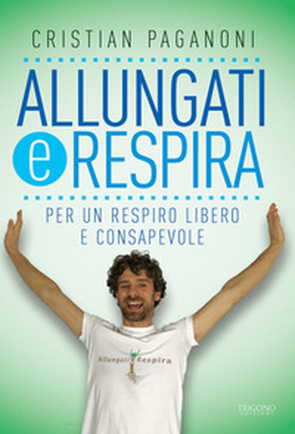 Allungati e respira. Per un respiro libero e consapevole - Librerie.coop Allungati e respira. Per un respiro libero e consapevole - Librerie.coop