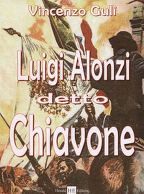 Luigi Alonzi detto Chiavone - Librerie.coop Luigi Alonzi detto Chiavone - Librerie.coop