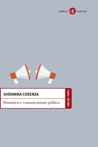 Semiotica e comunicazione politica - Librerie.coop Semiotica e comunicazione politica - Librerie.coop