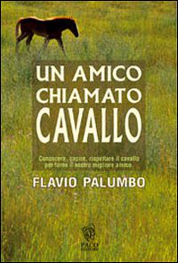 Un amico chiamato cavallo - Librerie.coop Un amico chiamato cavallo - Librerie.coop