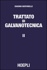 Trattato di galvanotecnica - Vol. 2 - Librerie.coop