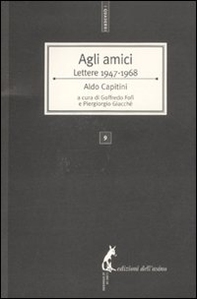 Agli amici. Lettere 1947-1968 - Librerie.coop Agli amici. Lettere 1947-1968 - Librerie.coop