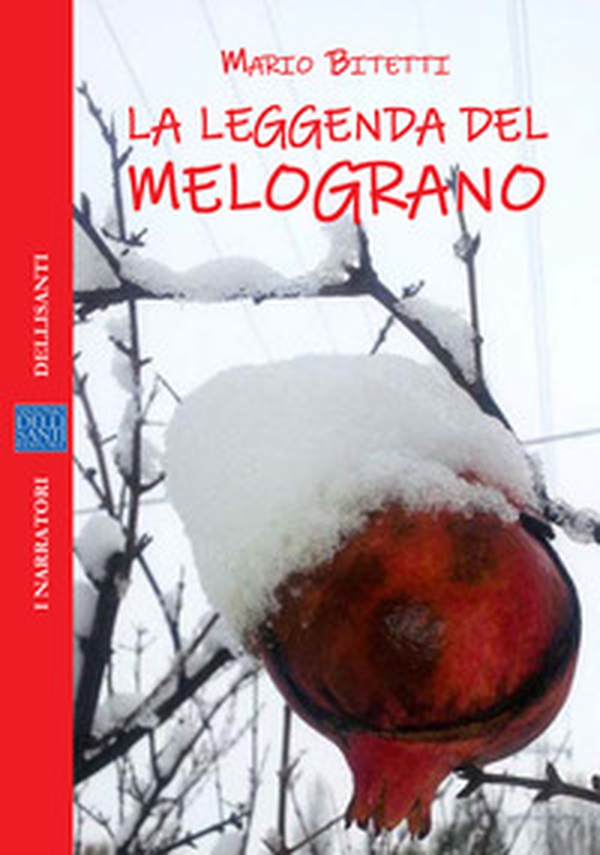 La leggenda del melograno - Librerie.coop La leggenda del melograno - Librerie.coop