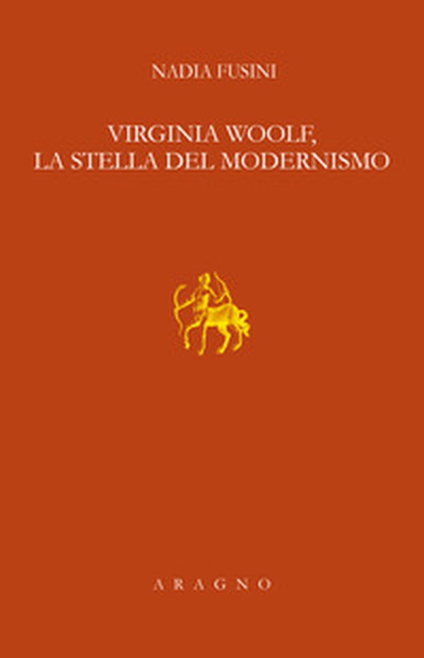 Virginia Woolf, la stella del modernismo. Lezione Sapegno 2022 - Librerie.coop Virginia Woolf, la stella del modernismo. Lezione Sapegno 2022 - Librerie.coop