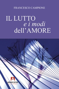Il lutto e i modi dell'amore - Librerie.coop Il lutto e i modi dell'amore - Librerie.coop