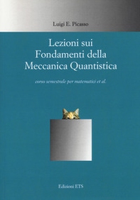 Lezioni sui fondamenti della meccanica quantistica - Librerie.coop