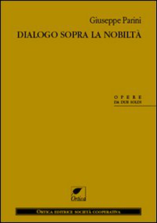Dialogo sopra la nobiltà - Librerie.coop Dialogo sopra la nobiltà - Librerie.coop