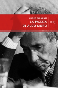 La pazzia di Aldo Moro - Librerie.coop La pazzia di Aldo Moro - Librerie.coop