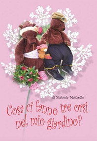 Cosa ci fanno tre orsi nel mio giardino? Ediz. ad alta leggibilità - Librerie.coop