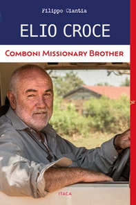 Elio Croce comboni missionary brother - Librerie.coop