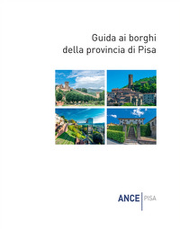 Guida ai borghi della provincia di Pisa - Librerie.coop Guida ai borghi della provincia di Pisa - Librerie.coop