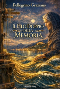 Il filo doppio della memoria. Storie e leggende salernitane - Librerie.coop