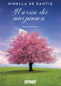 Il sorriso dei miei pensieri - Librerie.coop