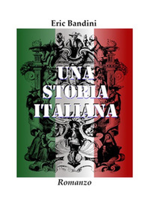 Una storia italiana - Librerie.coop Una storia italiana - Librerie.coop