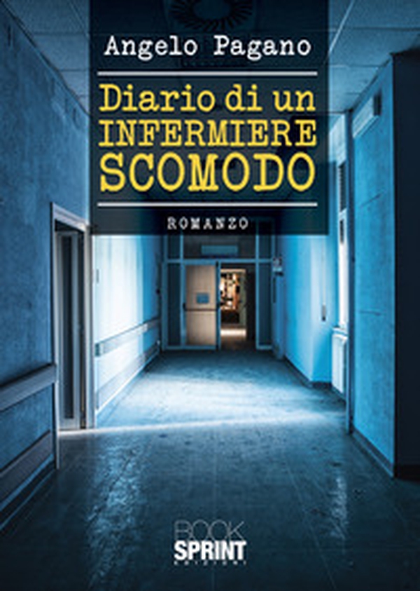 Diario di un infermiere scomodo - Librerie.coop Diario di un infermiere scomodo - Librerie.coop