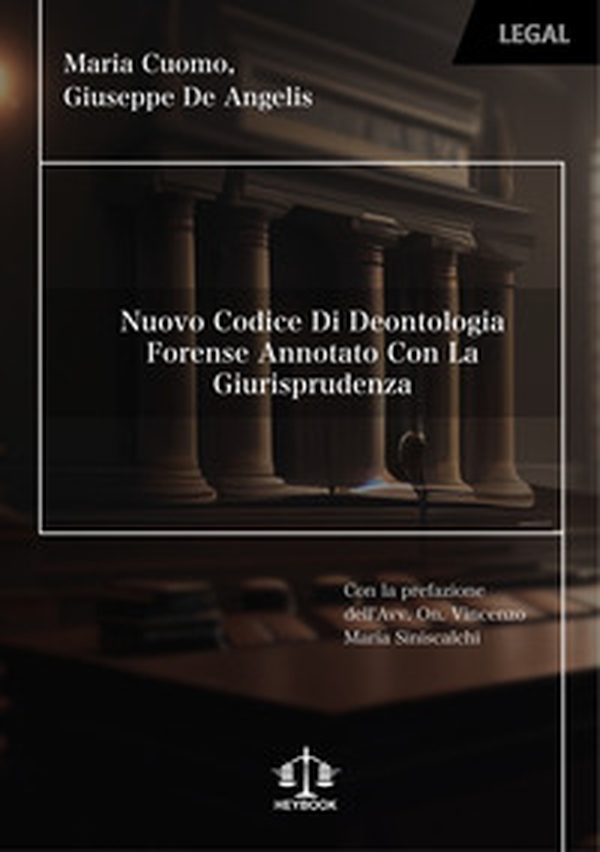 Nuovo codice di deontologia forense annotato con la giurisprudenza - Librerie.coop Nuovo codice di deontologia forense annotato con la giurisprudenza - Librerie.coop