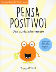 Pensa positivo. Una guida al benessere - Librerie.coop Pensa positivo. Una guida al benessere - Librerie.coop