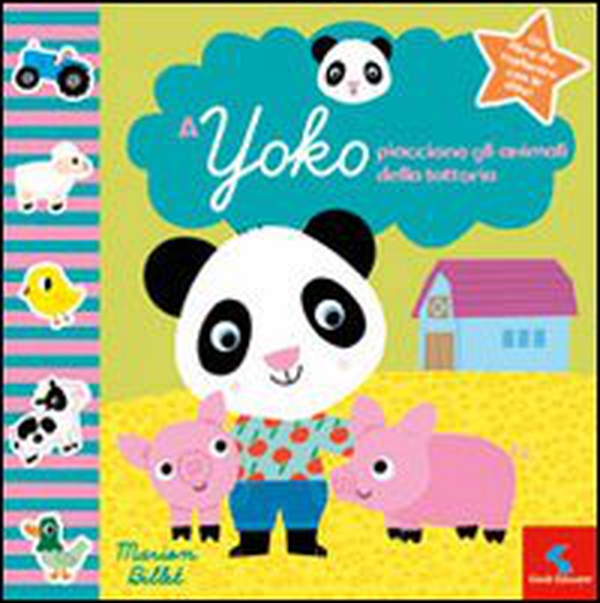 A Yoko piacciono gli animali della fattoria - Librerie.coop A Yoko piacciono gli animali della fattoria - Librerie.coop