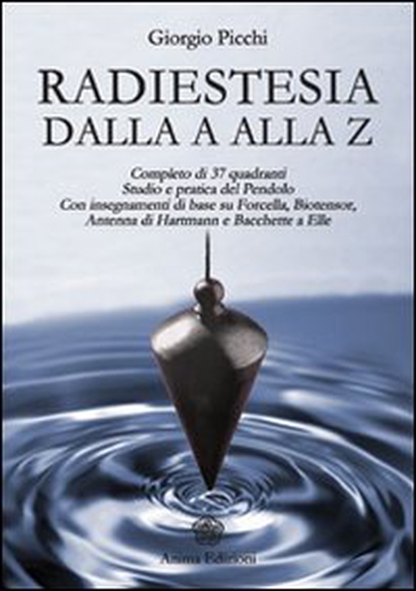 Radiestesia dalla A alla Z - Librerie.coop Radiestesia dalla A alla Z - Librerie.coop