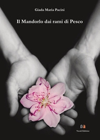 Il mandorlo dai rami di pesco - Librerie.coop