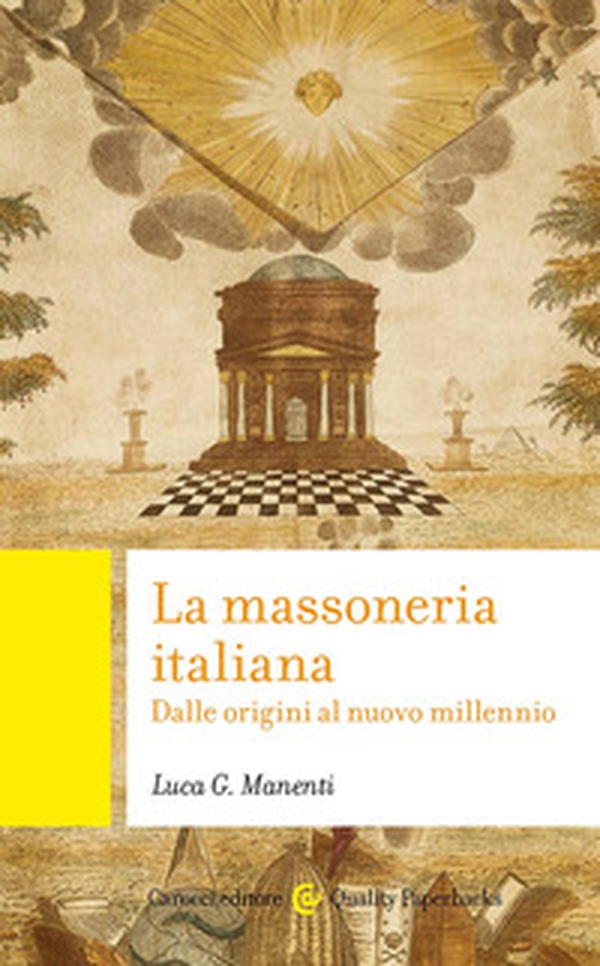 La massoneria italiana. Dalle origini al nuovo millennio - Librerie.coop La massoneria italiana. Dalle origini al nuovo millennio - Librerie.coop