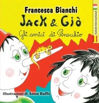 Jack & Giò. Gli amici di Pinocchio. Ediz. italiana e spagnola - Librerie.coop
