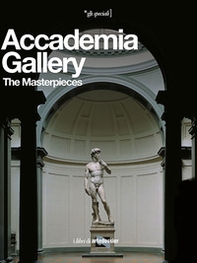 Accademia Gallery. The Masterpieces - Librerie.coop