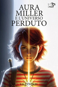 Aura Miller e l'universo perduto - Librerie.coop
