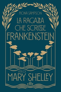 La ragazza che scrisse Frankenstein - Librerie.coop