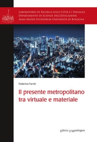 Il presente metropolitano tra virtuale e materiale - Librerie.coop