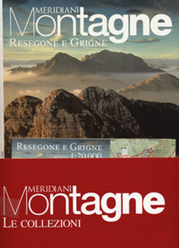 Alpi Orobie-Resegone Grigne - Librerie.coop Alpi Orobie-Resegone Grigne - Librerie.coop