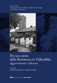 Per una storia della Resistenza in Vallesabbia. Aggiornamenti e riflessioni - Librerie.coop