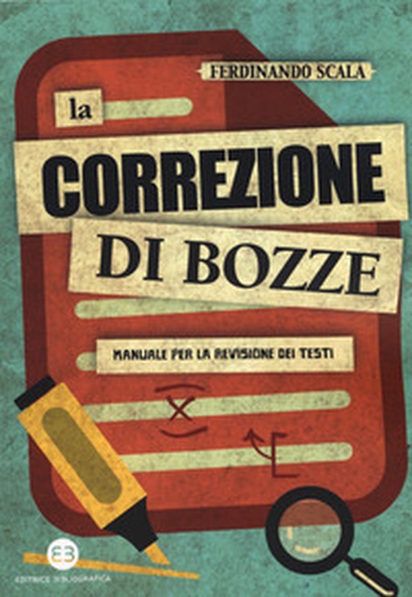 La correzione di bozze. Manuale per la revisione dei testi - Librerie.coop La correzione di bozze. Manuale per la revisione dei testi - Librerie.coop