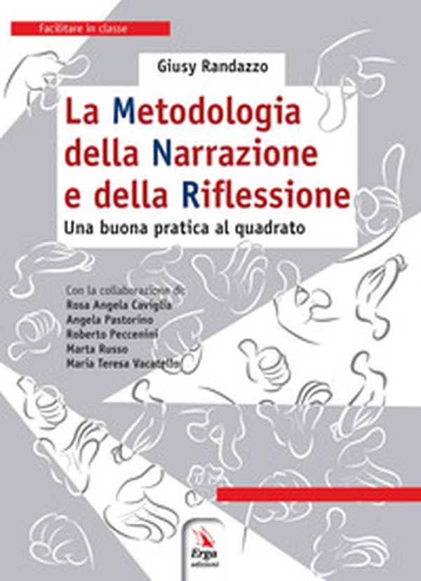 MNR. Metodologia della narrazione e della riflessione. Percorsi per il benessere scolastico - Librerie.coop MNR. Metodologia della narrazione e della riflessione. Percorsi per il benessere scolastico - Librerie.coop