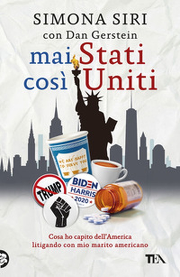 Mai Stati così Uniti. Cosa ho capito dell'America litigando con mio marito americano - Librerie.coop Mai Stati così Uniti. Cosa ho capito dell'America litigando con mio marito americano - Librerie.coop