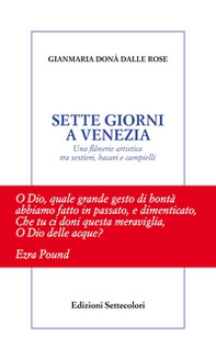 Sette giorni a Venezia. Una flânerie artistica tra sestieri, bacari e campielli - Librerie.coop